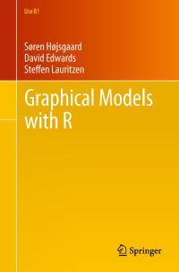 Book Cover for Graphical Models With R by Søren Højsgaard, David Edwards, Steffen L Lauritzen