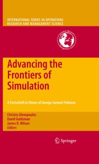 Book Cover for Advancing the Frontiers of Simulation by Christos Alexopoulos, David Goldsman, James R Wilson