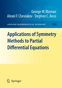 Book Cover for Applications of Symmetry Methods to Partial Differential Equations by George W Bluman, Alexei F Cheviakov, Stephen Anco