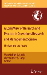 Book Cover for A Long View of Research and Practice in Operations Research and Management Science by ManMohan S Sodhi, Christopher S Tang