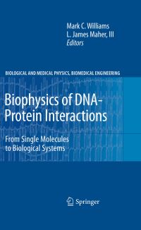 Book Cover for Biophysics of DNA-Protein Interactions by Mark C Williams, III L James Maher