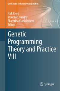 Book Cover for Genetic Programming Theory and Practice VIII by Rick Riolo, Trent McConaghy, Ekaterina Vladislavleva