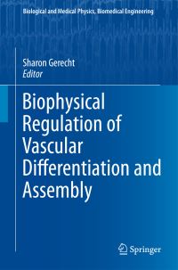 Book Cover for Biophysical Regulation of Vascular Differentiation and Assembly by Sharon Gerecht