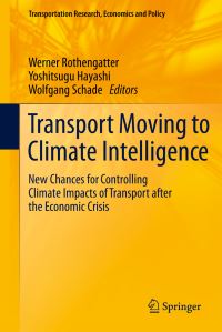 Book Cover for Transport Moving to Climate Intelligence by Werner Rothengatter, Yoshitsugu Hayashi, Wolfgang Schade