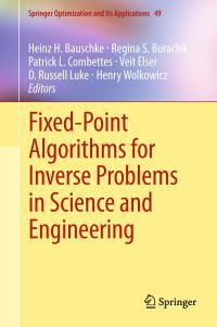 Book Cover for Fixed-Point Algorithms for Inverse Problems in Science and Engineering by Heinz H Bauschke, Regina S Burachik, Patrick L Combettes, Veit Elser, D Russell Luke, Henry Wolkowicz
