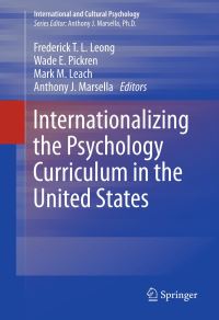 Book Cover for Internationalizing the Psychology Curriculum in the United States by Frederick T L Leong, Wade E Pickren, Mark M Leach, Anthony J Marsella