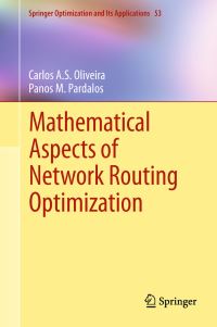 Book Cover for Mathematical Aspects of Network Routing Optimization by Carlos A S Oliveira, P M Pardalos