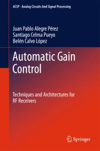 Book Cover for Automatic Gain Control by Juan Pablo Alegre Pérez, Santiago Celma Pueyo, Belén Calvo López