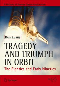 Book Cover for Tragedy and Triumph in Orbit by Ben Evans