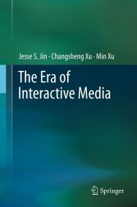 Book Cover for The Era of Interactive Media by IEEE Pacific Rim Conference on Multimedia