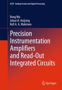 Book Cover for Precision Instrumentation Amplifiers and Read-Out Integrated Circuits by Rong Wu, Johan H Huijsing, Kofi A A Makinwa