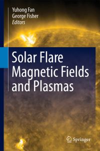 Book Cover for Solar Flare Magnetic Fields and Plasmas by Richard C Canfield