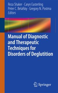 Book Cover for Manual of Diagnostic and Therapeutic Techniques for Disorders of Deglutition by Reza Shaker