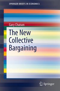 Book Cover for The New Collective Bargaining by Gary N. Chaison