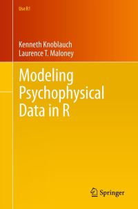 Book Cover for Modeling Psychophysical Data in R by K Knoblauch, Laurence T Maloney