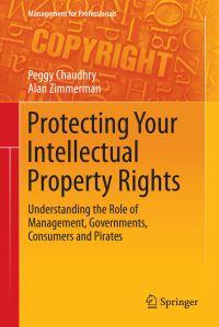 Book Cover for Protecting Your Intellectual Property Rights by Peggy Chaudhry, Alan S Zimmerman