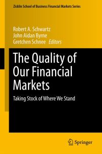 Book Cover for The Quality of Our Financial Markets by Robert A Schwartz