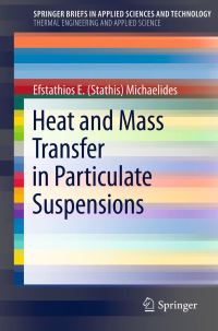 Book Cover for Heat and Mass Transfer in Particulate Suspensions by Efstathios Michaelides
