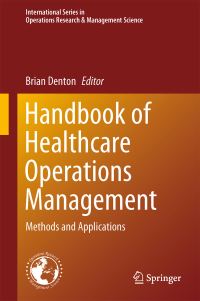 Book Cover for Handbook of Healthcare Operations Management by Brian T Denton
