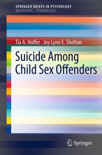Book Cover for Suicide Among Child Sex Offenders by Tia A. Hoffer, Joy Lynn E. Shelton