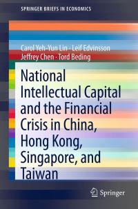 Book Cover for National Intellectual Capital and the Financial Crisis in China, Hong Kong, Singapore, and Taiwan by Carol YehYun Lin