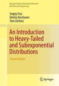 Book Cover for An Introduction to Heavy-Tailed and Subexponential Distributions by Serguei Foss, Dmitry Korshunov, S Zachary
