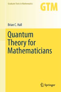 Book Cover for Quantum Theory for Mathematicians by Brian C Hall