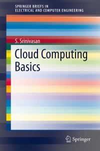 Book Cover for Cloud Computing Basics by S Srinivasan