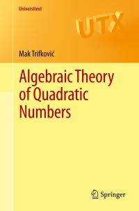 Book Cover for Algebraic Theory of Quadratic Numbers by Mak TrifkoviÔc