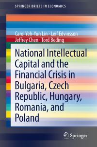 Book Cover for National Intellectual Capital and the Financial Crisis in Bulgaria, Czech Republic, Hungary, Romania, and Poland by Carol Yeh-Yun Lin