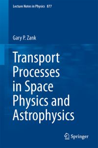 Book Cover for Transport Processes in Space Physics and Astrophysics by G P Zank