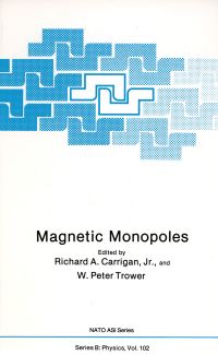 Book Cover for Magnetic Monopoles by Richard A Carrigan, W Peter Trower