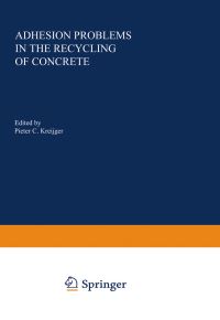 Book Cover for Adhesion Problems in the Recycling of Concrete. VI Materials Science by Pieter C Kreijger