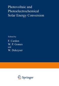 Book Cover for Photovoltaic and Photoelectrochemical Solar Energy Conversion by F Cardon