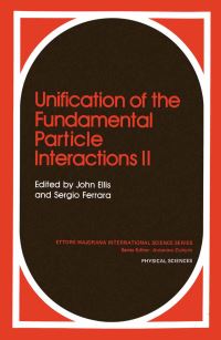 Book Cover for Unification of the Fundamental Particle Interactions II by John Ellis