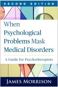 Book Cover for When Psychological Problems Mask Medical Disorders by James Morrison