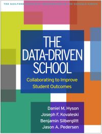 Book Cover for The Data-Driven School by Daniel M Hyson, Joseph F Kovaleski, Benjamin Silberglitt, Jason A Pedersen
