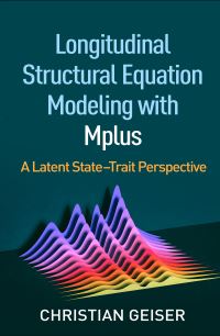 Book Cover for Longitudinal Structural Equation Modeling With Mplus by Christian Geiser