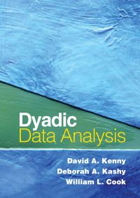 Book Cover for Dyadic Data Analysis by David A Kenny, Deborah A Kashy, William L Cook