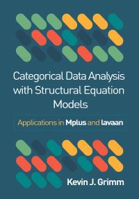 Book Cover for Categorical Data Analysis With Structural Equation Models by Kevin J Grimm