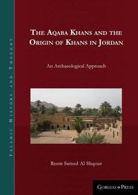 Book Cover for The Aqaba Khans and the Origin of Khans in Jordan by Reem Samed Al Shqour