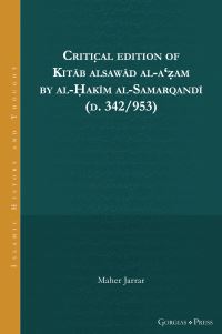 Book Cover for Critical Edition of Kitab Alsawad Al-A'zam by Al-Hakim Al-Samarqandi (D. 342/953) by Ishaq ibn Muhammad Samarqandi