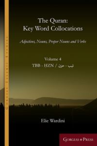 Book Cover for The Quran: Key Word Collocations, Vol. 4 by Elie Wardini