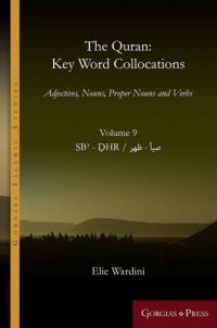 Book Cover for The Quran: Key Word Collocations, Vol. 9 by Elie Wardini