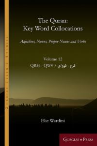 Book Cover for The Quran: Key Word Collocations, Vol. 12 by Elie Wardini