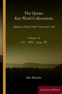 Book Cover for The Quran: Key Word Collocations, Vol. 14 by Elie Wardini