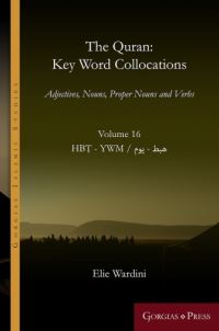Book Cover for The Quran: Key Word Collocations, Vol. 16 by Elie Wardini