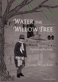 Book Cover for Water the Willow Tree by George Anton Kiraz