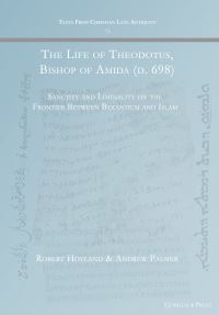 Book Cover for The Life of Theodotus of Amida by Robert G Hoyland, Andrew N Palmer