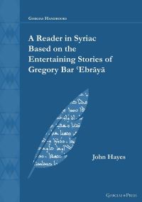 Book Cover for A Reader in Syriac Based on the Entertaining Stories of Gregory Bar Ebraya by John L Hayes, Bar Hebraeus